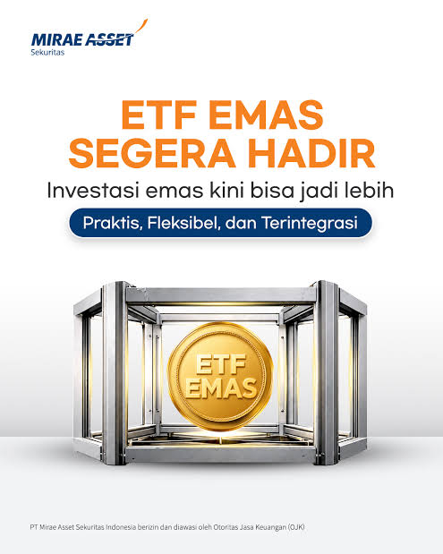 Investasi Emas Makin Beragam, ETF Emas Resmi Hadir di Bursa Efek Indonesia